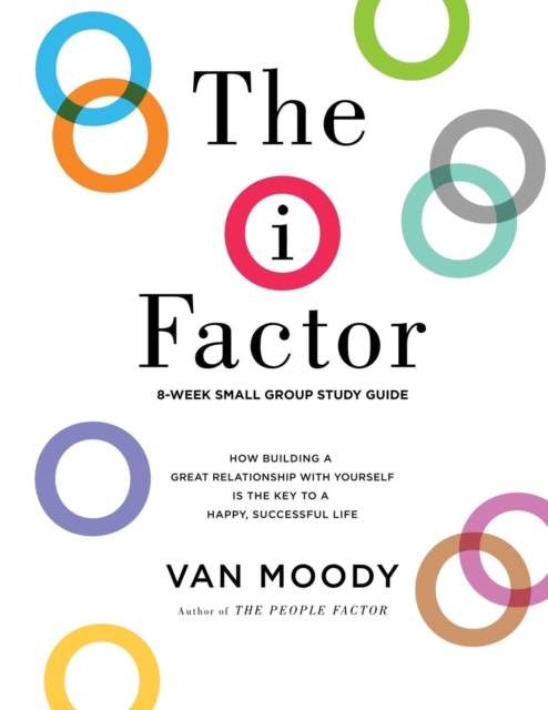 The i Factor : 8-Week Small Group Study Guide, Paperback / softback Book