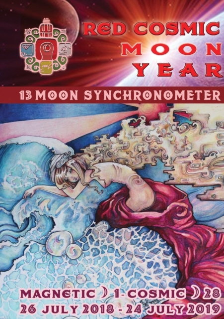 13 Moon Mayan Dreamspell Journal - Red Cosmic Serpent : July 26 2018-July 25 2019, Paperback / softback Book