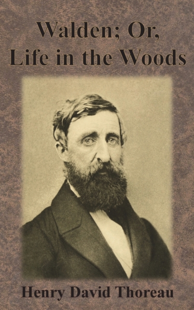 Walden; Or, Life in the Woods, Hardback Book