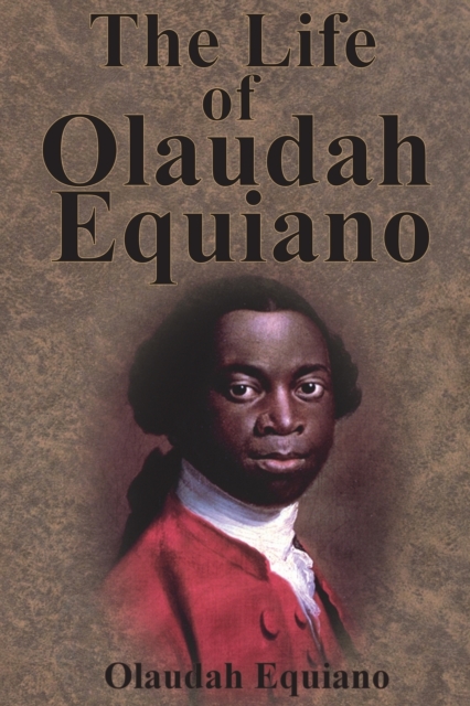 The Life of Olaudah Equiano, Paperback / softback Book