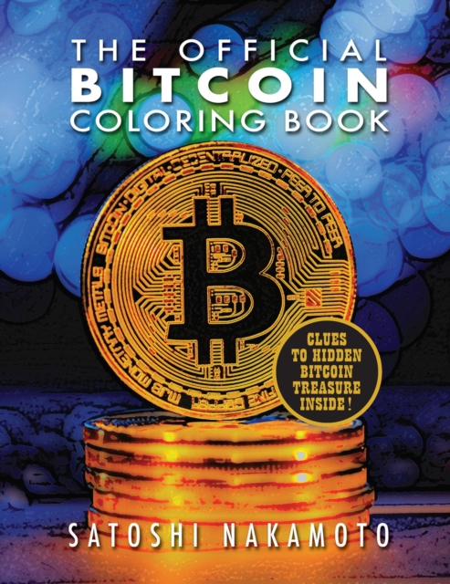 The Official Bitcoin Coloring Book, Paperback / softback Book