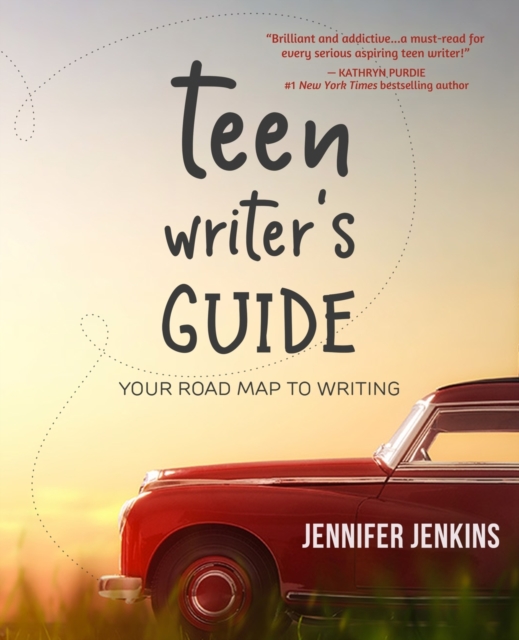 Teen Writer's Guide : Your Road Map to Writing, Paperback / softback Book