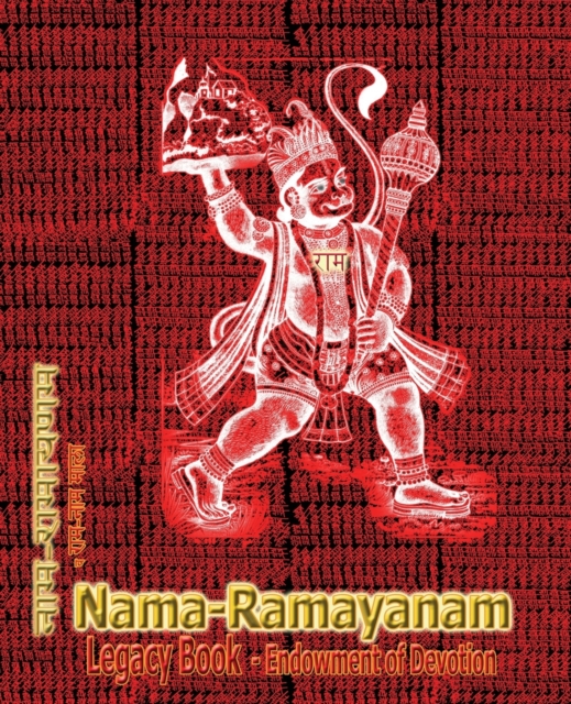 Nama-Ramayanam Legacy Book - Endowment of Devotion : Embellish It with Your Rama Namas & Present It to Someone You Love, Paperback / softback Book