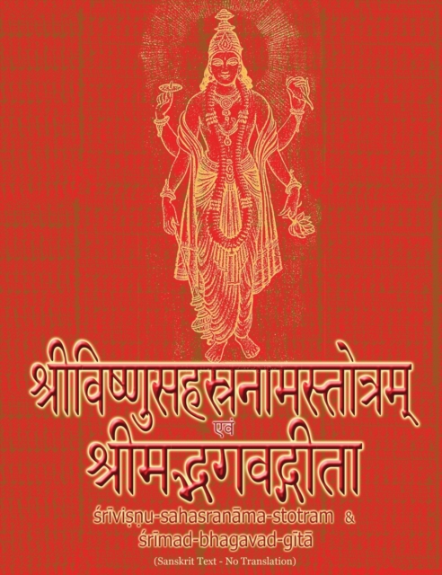 Vishnu-Sahasranama-Stotra and Bhagavad-Gita : Sanskrit Text with Transliteration (No Translation), Hardback Book