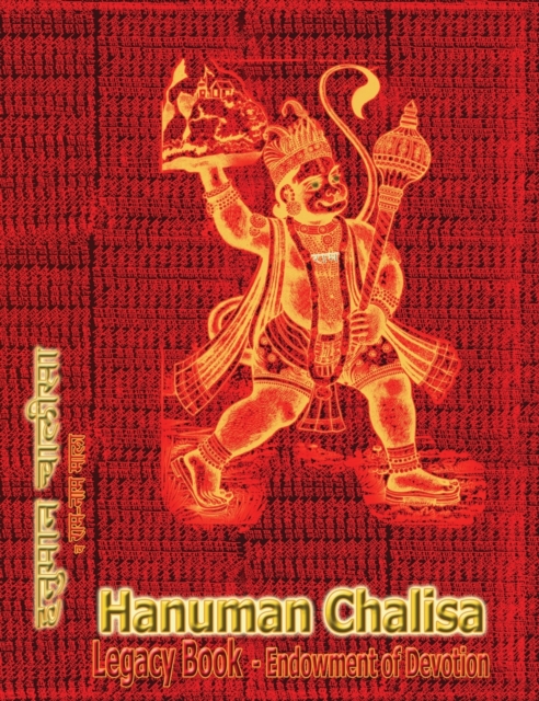 Hanuman Chalisa Legacy Book - Endowment of Devotion : Embellish it with your Rama Namas & present it to someone you love, Hardback Book