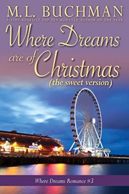 Where Dreams Are of Christmas (sweet) : a Pike Place Market Seattle romance, Paperback Book