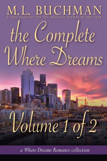The Complete Where Dreams - Volume 1 of 2 : a Pike Place Market Seattle romance collection, Paperback / softback Book