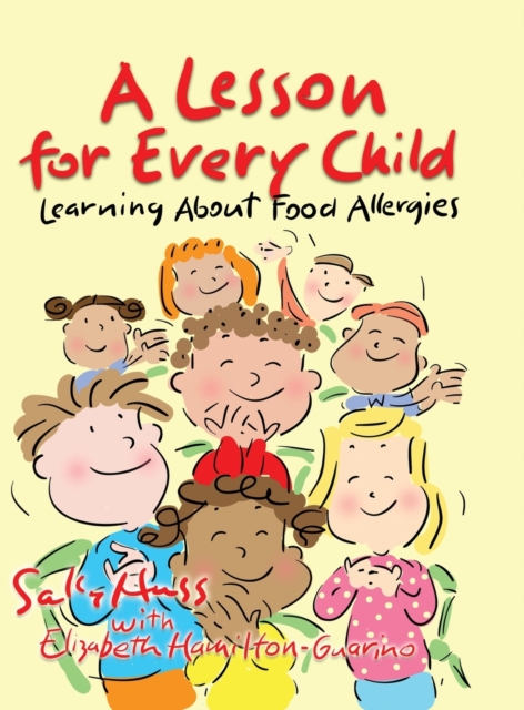 A Lesson for Every Child : Learning About Food Allergies, Hardback Book