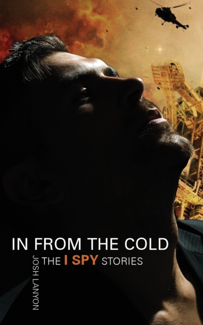 In From the Cold : The I Spy Stories, Paperback / softback Book