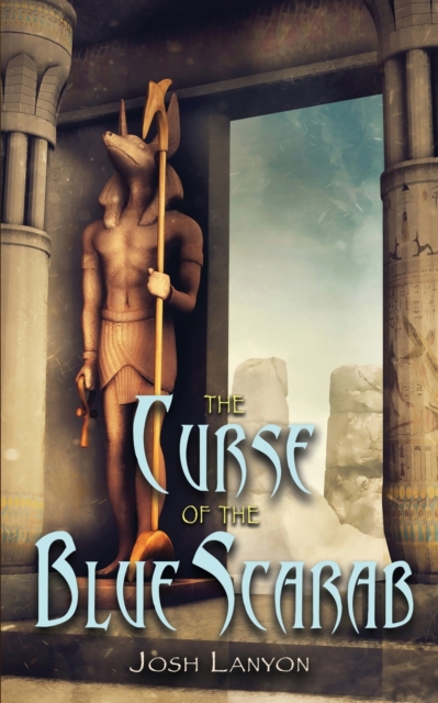 The Curse of the Blue Scarab : A Monster Mash-up, Paperback / softback Book
