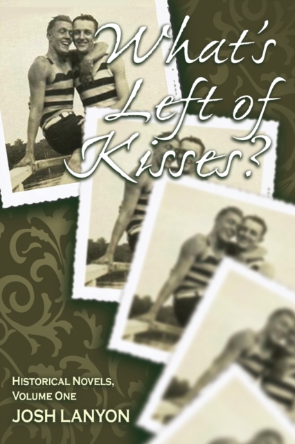 What's Left of Kisses : Historical Novellas, Volume 1, Paperback / softback Book