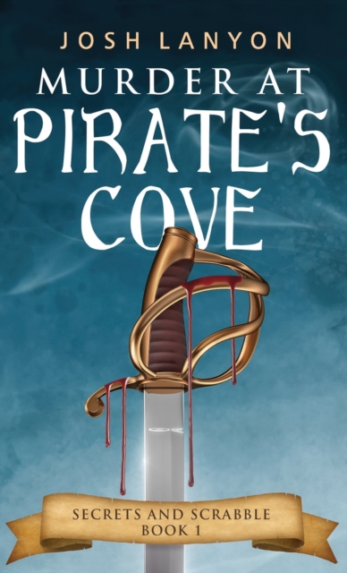 Murder at Pirate's Cove : An M/M Cozy Mystery: Secrets and Scrabble Book 1, Paperback / softback Book
