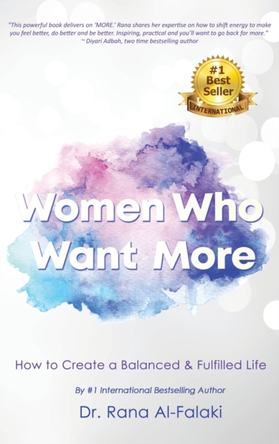 Women Who Want More : How to Create a Balanced and Fulfilled Life, Hardback Book