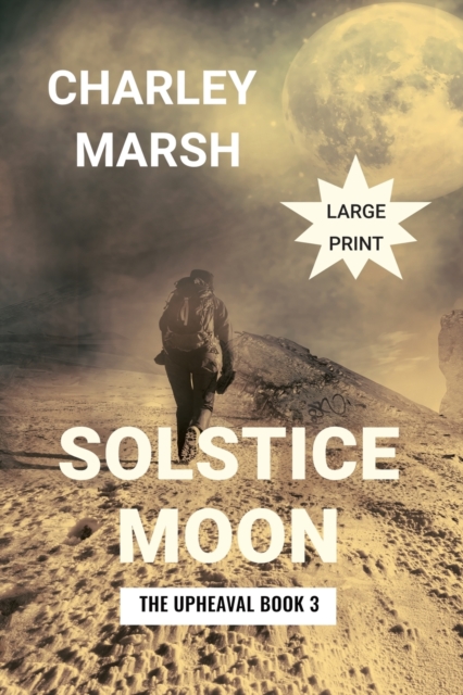 Solstice Moon : The Upheaval Book 3, Paperback / softback Book