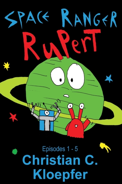 Space Ranger Rupert : Episodes 1-5, Paperback / softback Book