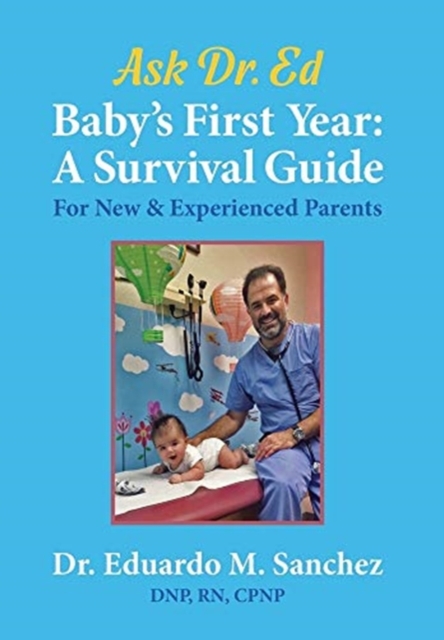 Baby's First Year : A Survival Guide for New & Experienced Parents, Hardback Book