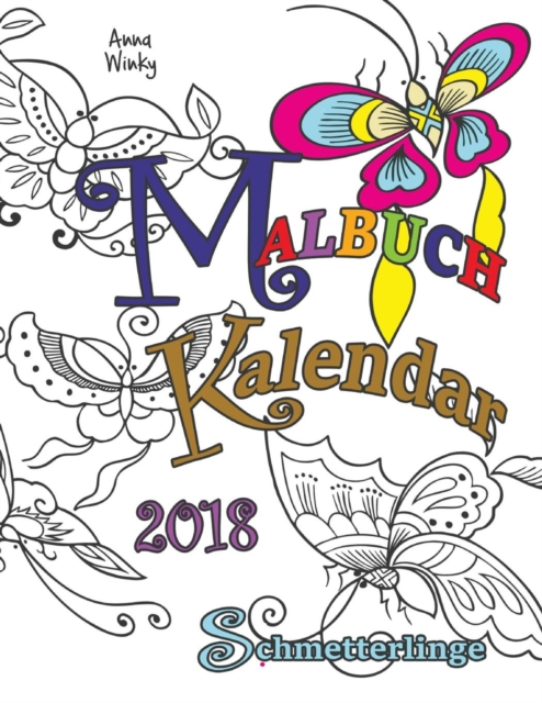 Malbuch Kalendar 2018 Schmetterlinge, Paperback / softback Book