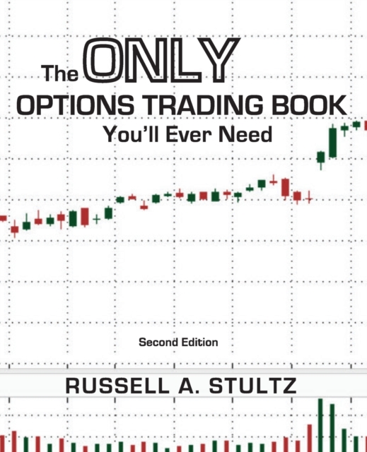 The Only Options Trading Book You'll Ever Need (Second Edition), Paperback / softback Book