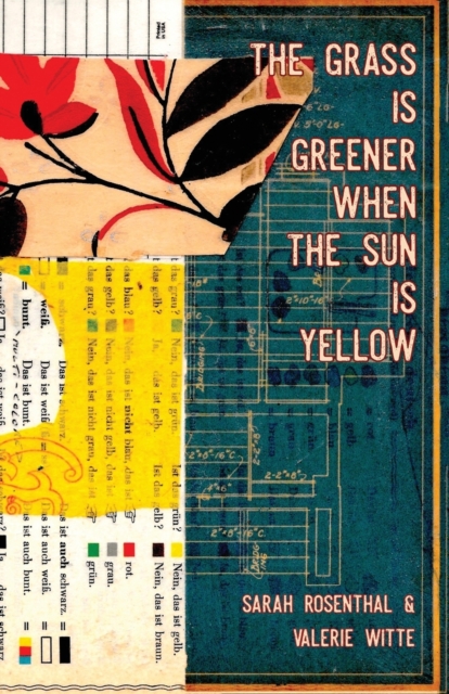 The Grass is Greener When the Sun is Yellow, Paperback / softback Book