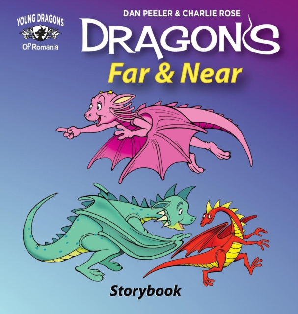 Dragons Far and Near : Story Book, Hardback Book