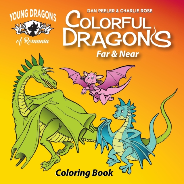 Colorful Dragons Far And Near : Coloring Story and Activity Book With Cut Out Dragon Puppet, Paperback / softback Book