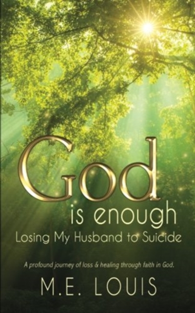 God is Enough : Losing My Husband to Suicide, Paperback / softback Book