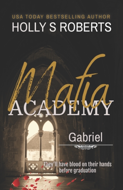 Gabriel : A Dark High School Bully Romance, Paperback / softback Book
