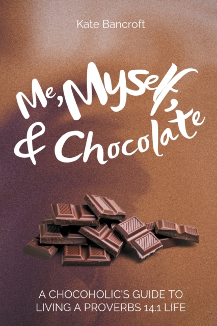 Me, Myself, and Chocolate, Paperback / softback Book