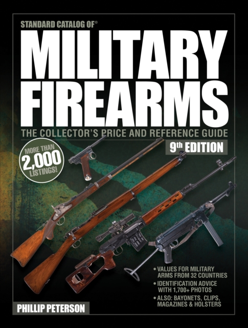 Standard Catalog of Military Firearms, 9th Edition : The Collector's Price & Reference Guide, EPUB eBook