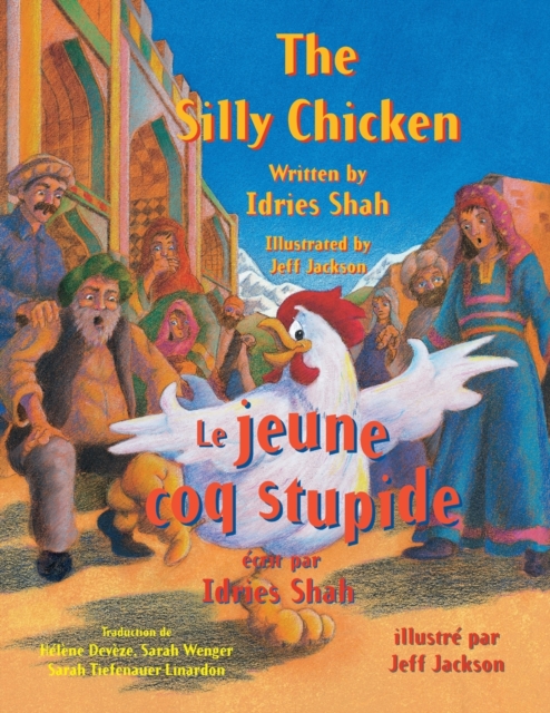 The Silly Chicken -- Le Jeune coq stupide : English-French Edition, Paperback / softback Book