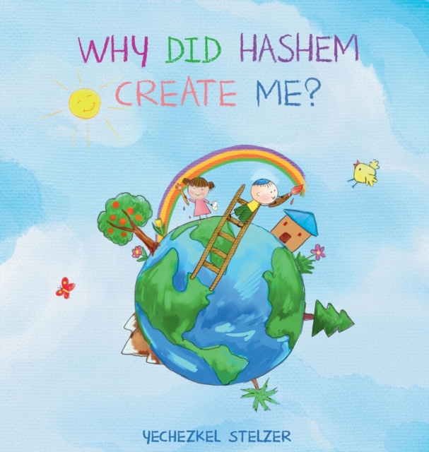 Why Did Hashem Create Me?, Hardback Book