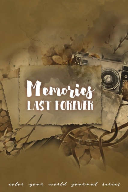 Memories Last Forever : Jot Journal, Paperback / softback Book