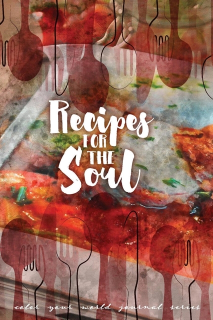 Recipes for the Soul : Jot Journal, Paperback / softback Book