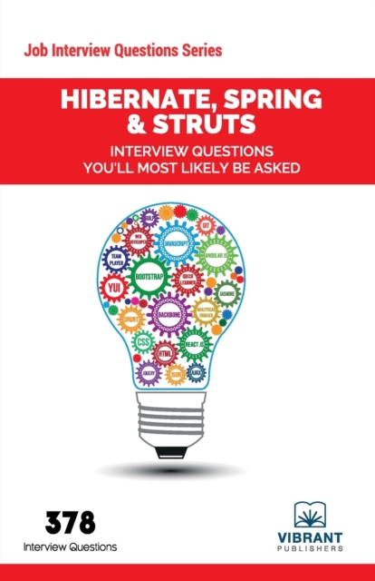 Hibernate, Spring & Struts : Interview Questions You'll Most Likely Be Asked, Paperback / softback Book