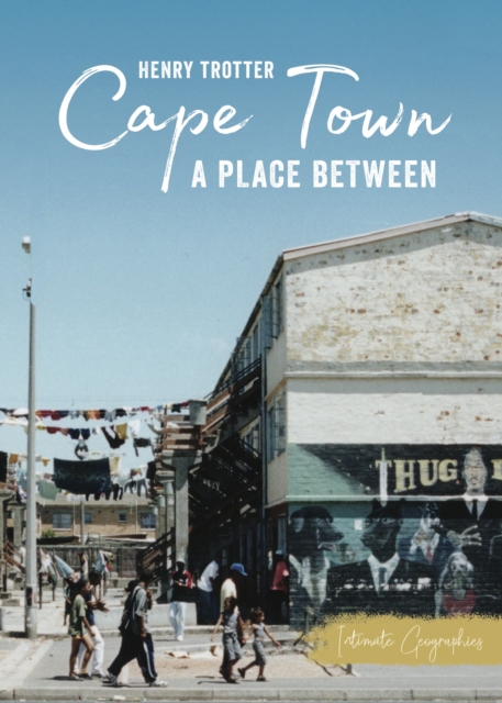 Cape Town : A Place Between, Paperback / softback Book