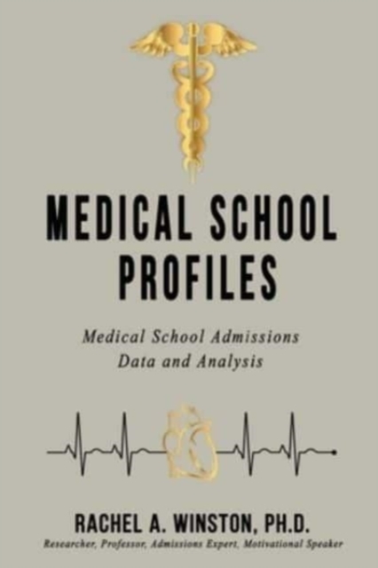 Medical School Profiles : Medical School Admissions Data and Analysis, Paperback / softback Book