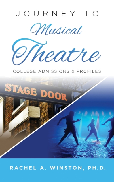 Journey to Musical Theatre : College Admissions & Profiles, Hardback Book