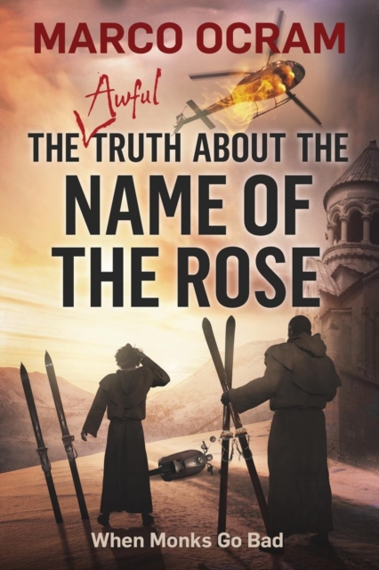 The Awful Truth About The Name Of The Rose, Paperback / softback Book
