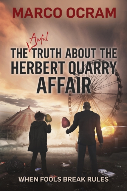 The Awful Truth About the Herbert Quarry Affair, Paperback / softback Book