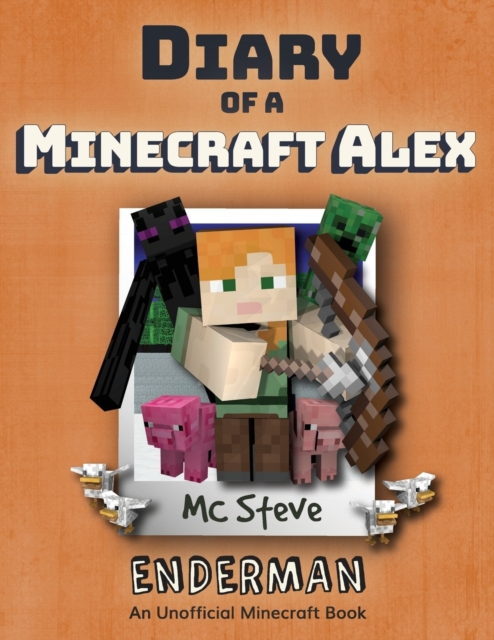 Diary of a Minecraft Alex : Book 2 - Enderman, Paperback / softback Book