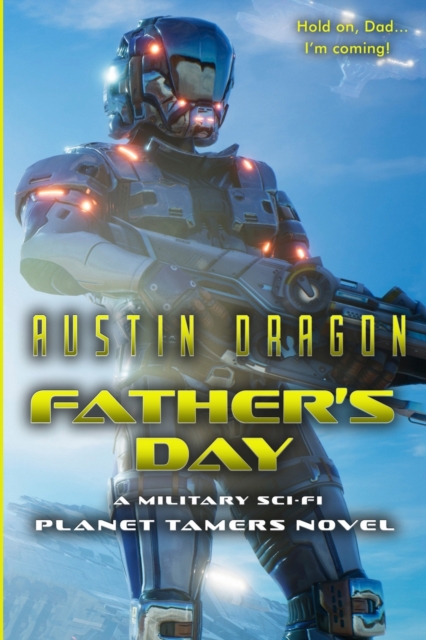 Father's Day : A Military Sci-Fi Novel, Paperback / softback Book