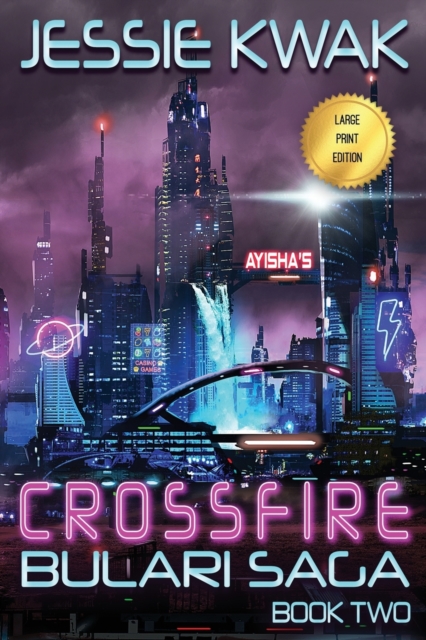 Crossfire : The Bulari Saga (Large Print Edition), Paperback / softback Book