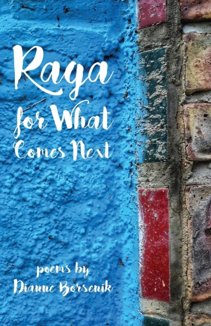 Raga for What Comes Next, Paperback / softback Book