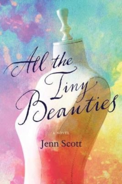All the Tiny Beauties - A Novel, Paperback / softback Book