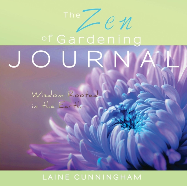 The Zen of Gardening Journal : Large journal, lined, 8.5x8.5, Paperback / softback Book