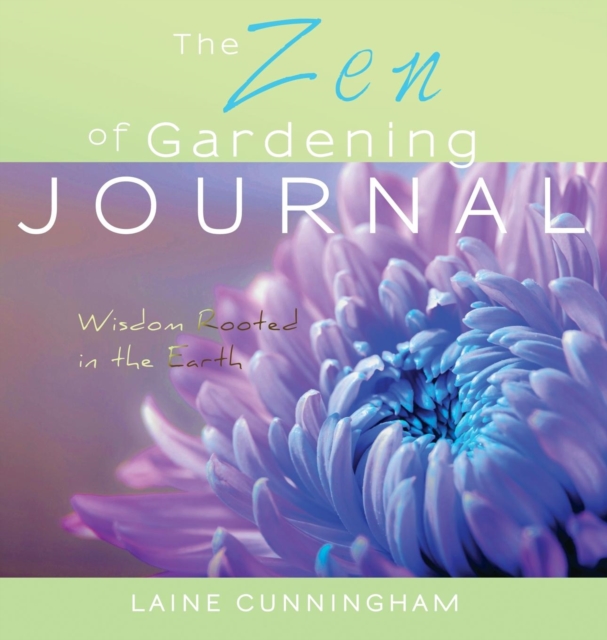 The Zen of Gardening Journal : Large journal, lined, 8.5x8.5, Hardback Book