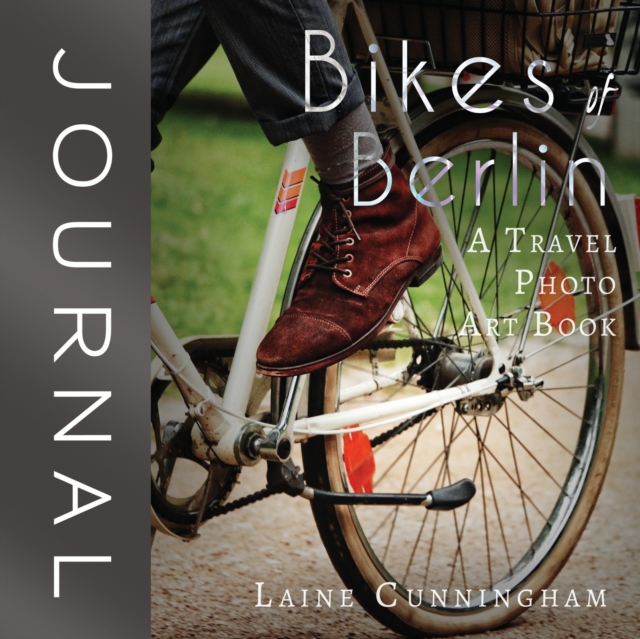 Bikes of Berlin Journal : Large journal, blank, 8.5x8.5, Paperback / softback Book
