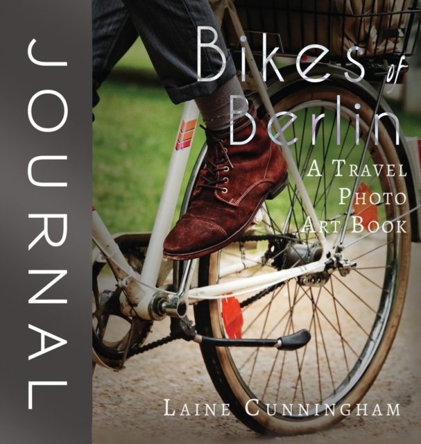 Bikes of Berlin Journal : Large journal, blank, 8.5x8.5, Hardback Book