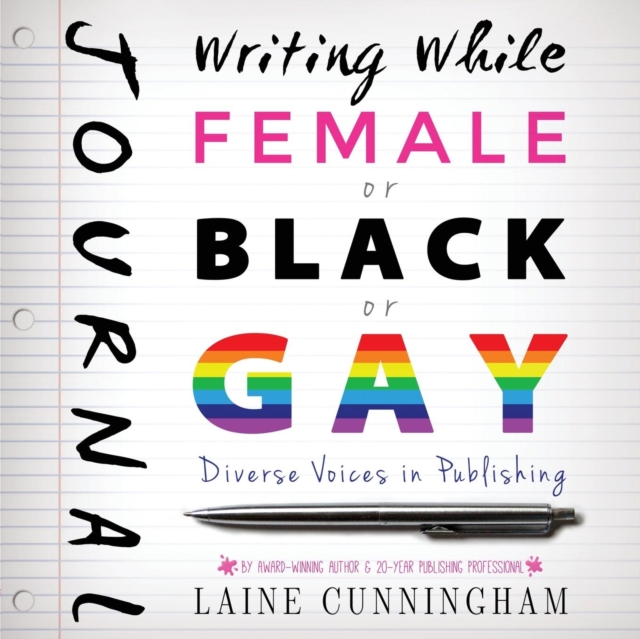 Writing While Female or Black or Gay Journal : Large journal, lined, 8.5x8.5, Paperback / softback Book