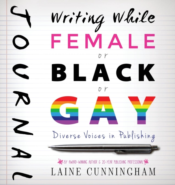Writing While Female or Black or Gay Journal : Large journal, lined, 8.5x8.5, Hardback Book
